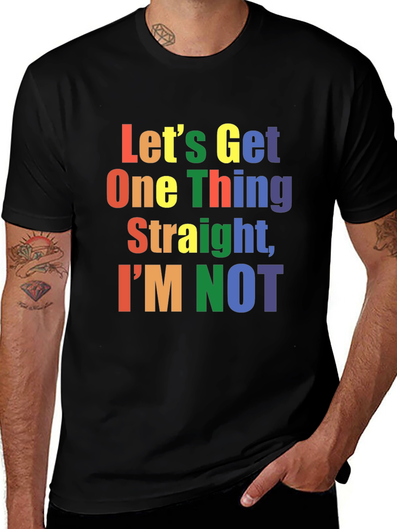 LGBT Pride T-Shirt: Lets Get One Thing Straight IM NOT