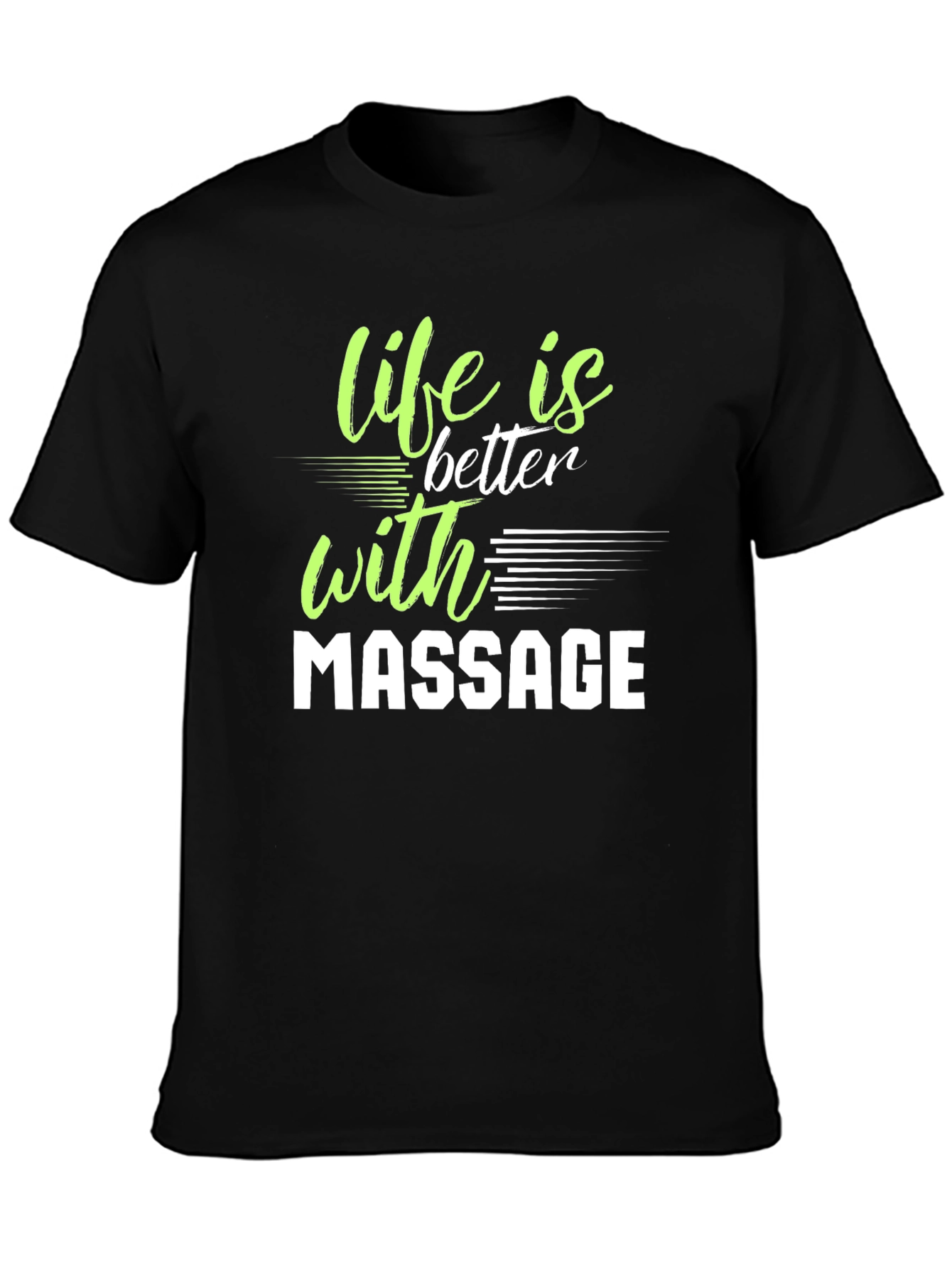 Life is Better with Massage Graphic T-Shirt
