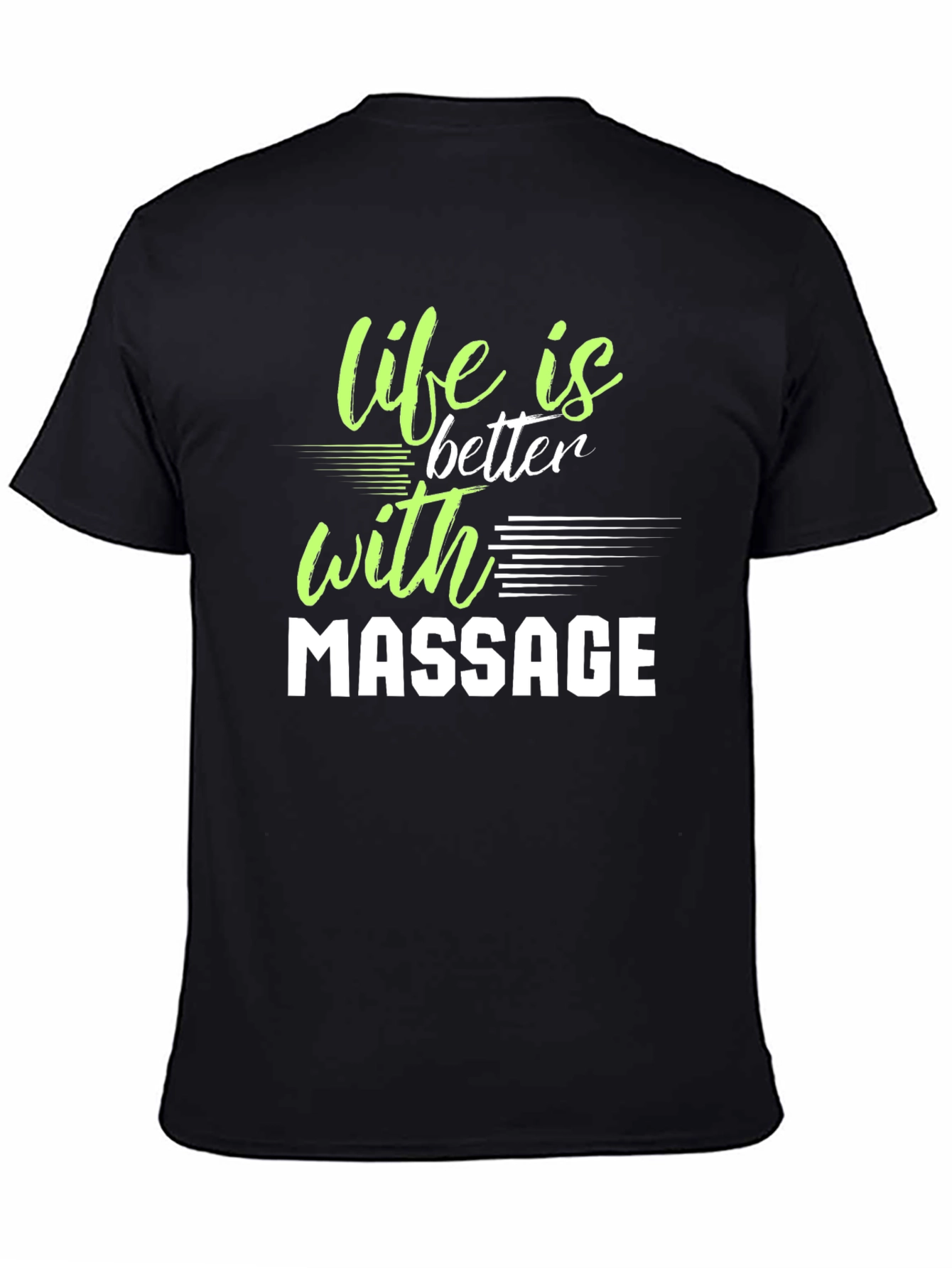 Life is Better with Massage Graphic T-Shirt