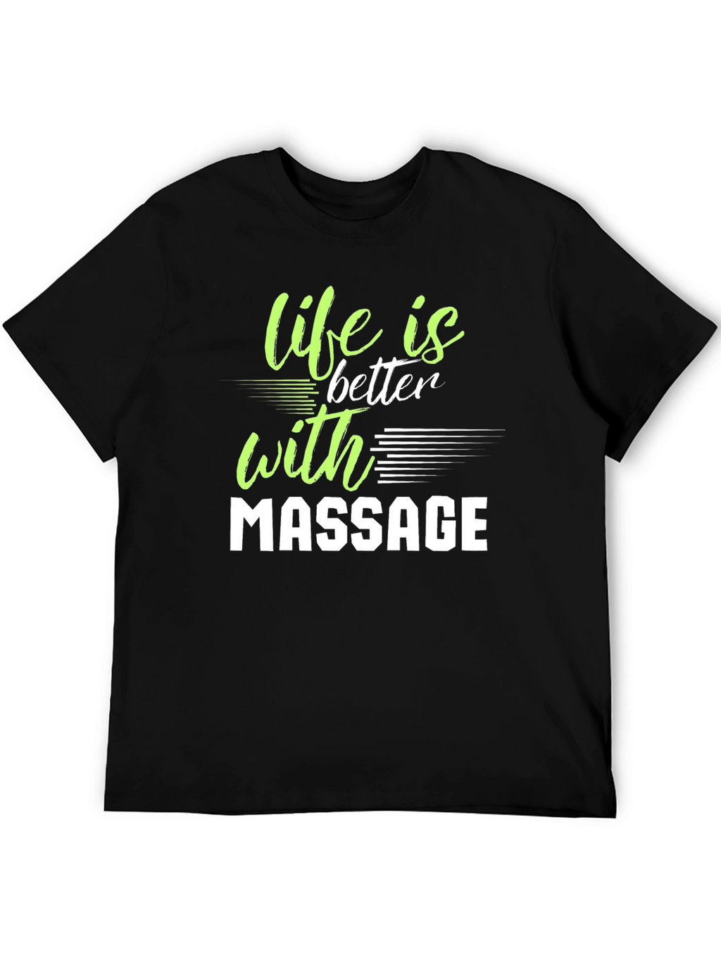 Life is Better with Massage Graphic T-Shirt