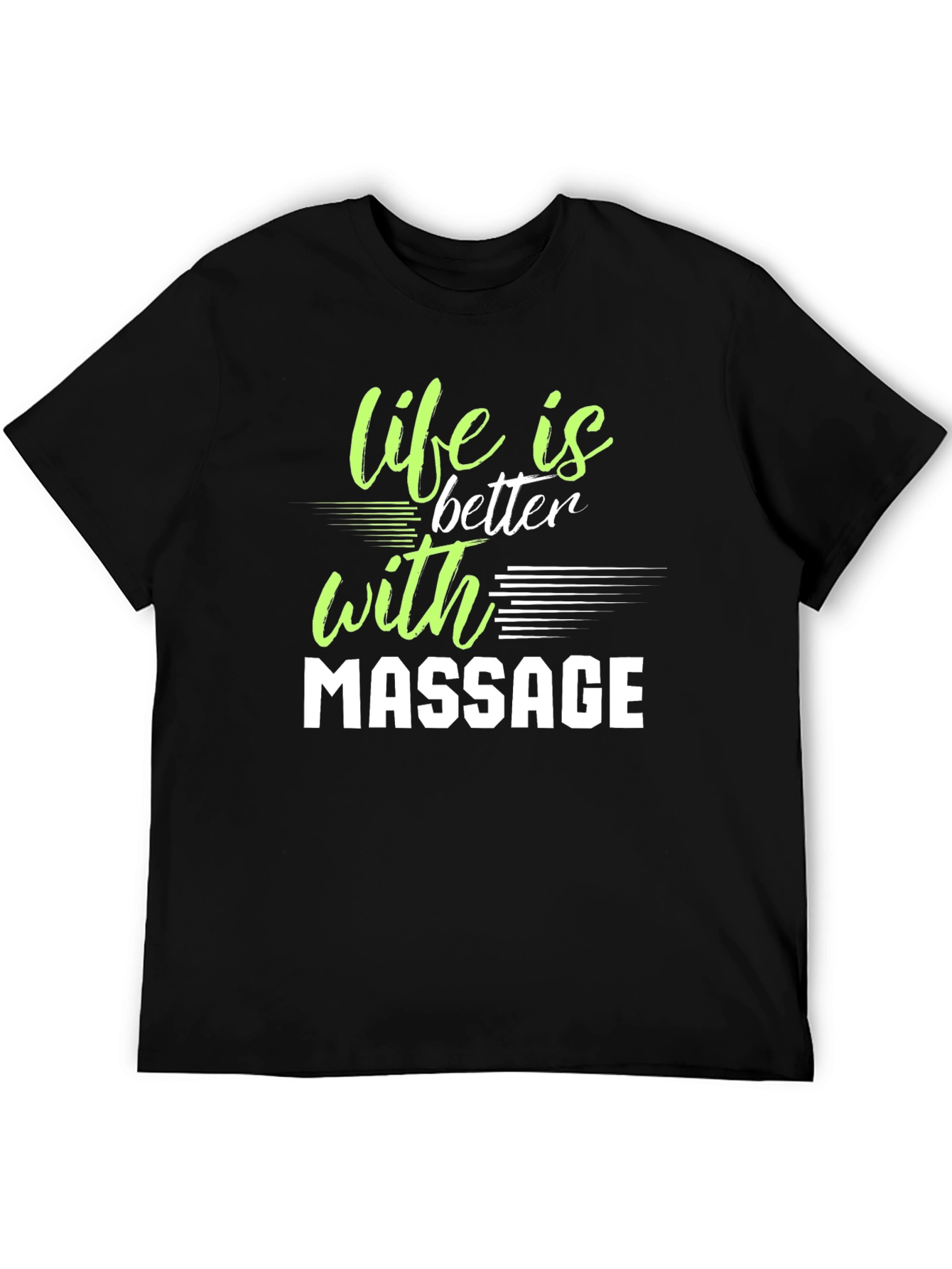 Life is Better with Massage Graphic T-Shirt