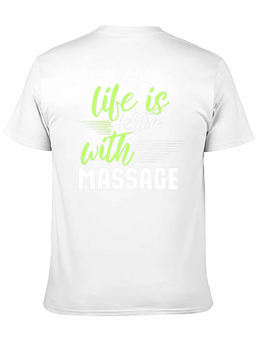Life is Better with Massage Graphic T-Shirt