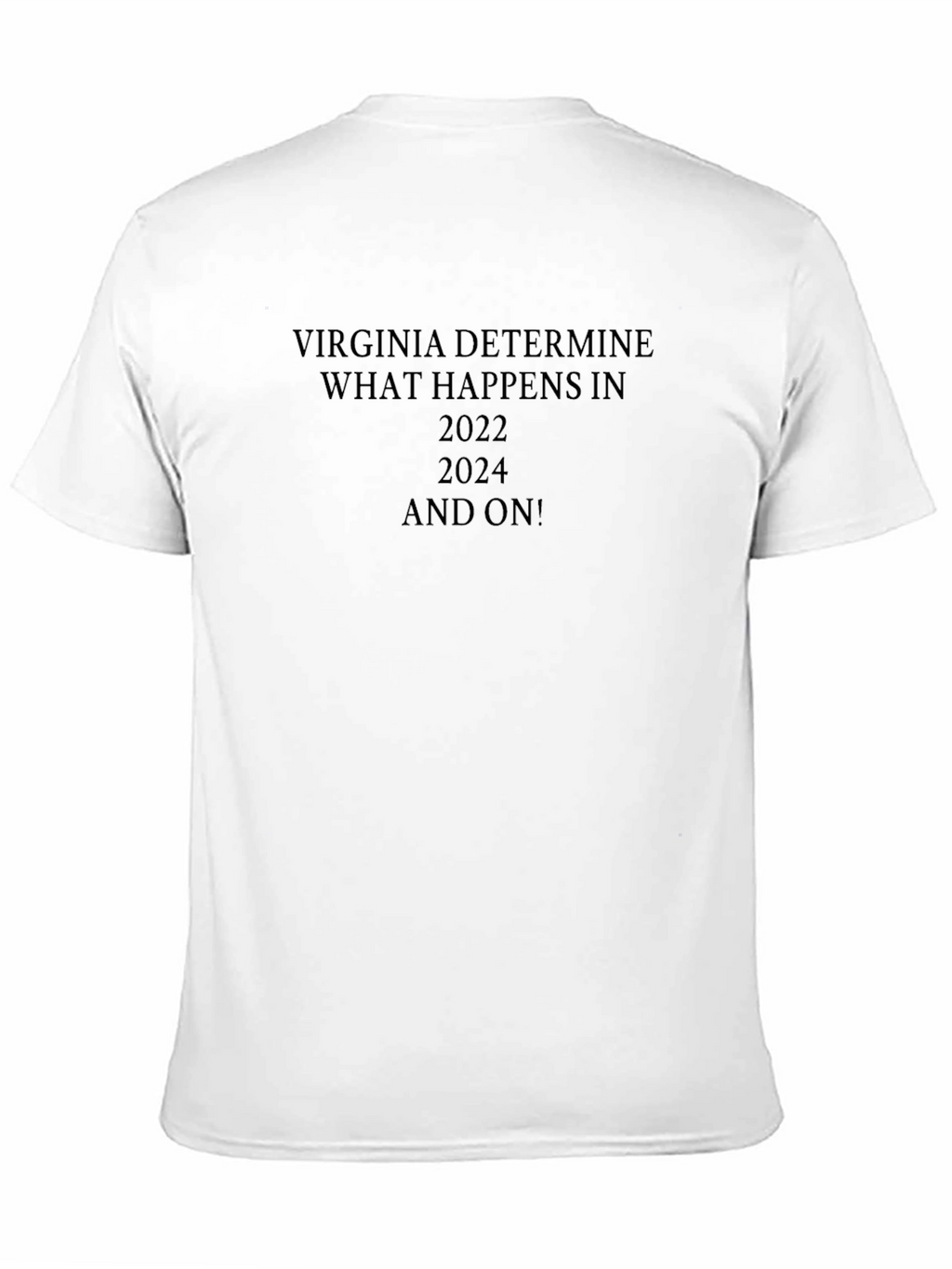 Virginia Determines 2022 & 2024 T-Shirt