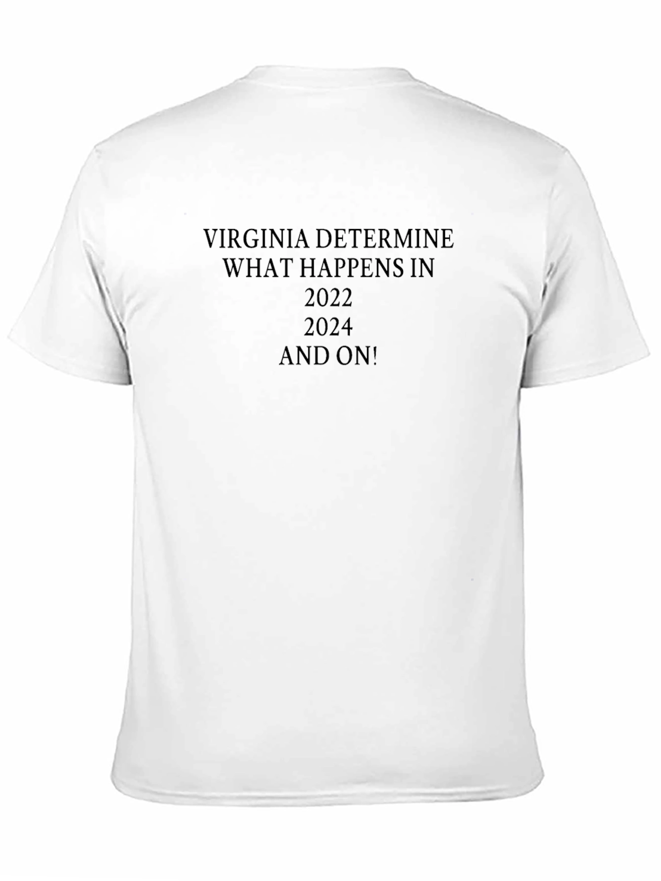 Virginia Determines 2022 & 2024 T-Shirt