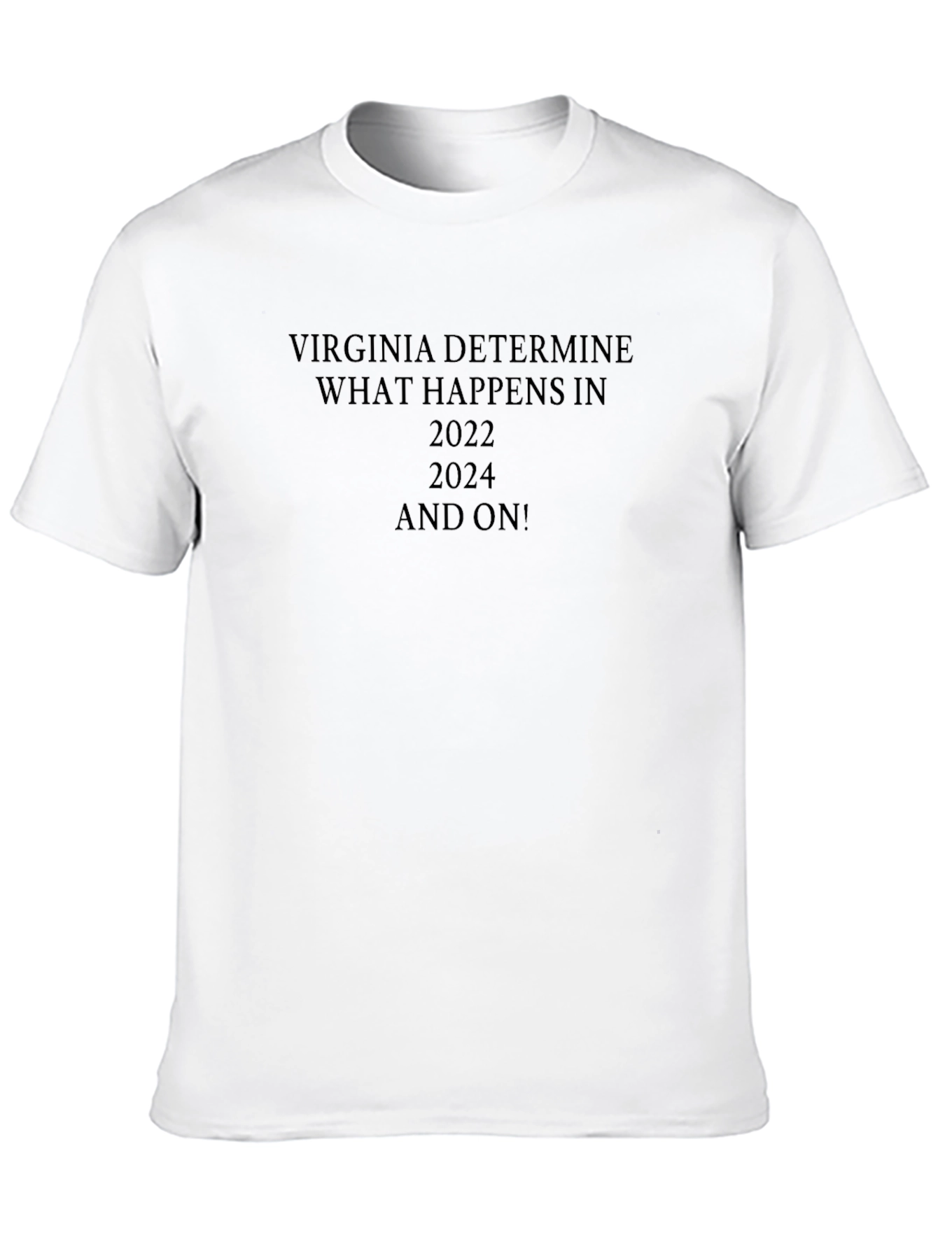 Virginia Determines 2022 & 2024 T-Shirt
