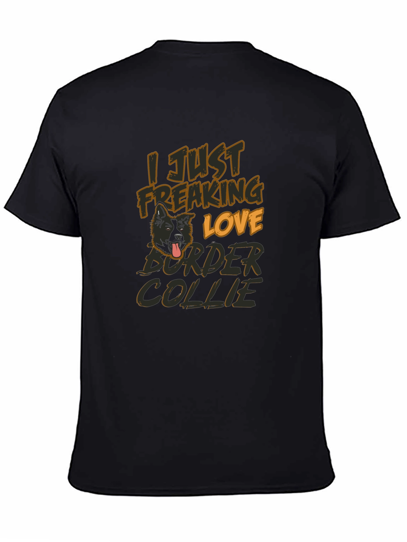 I Just Freaking Love Border Collie T-Shirt