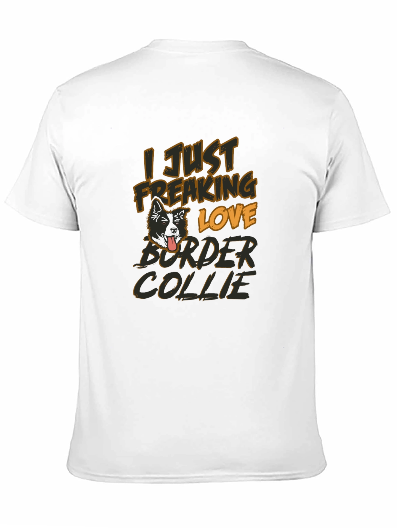I Just Freaking Love Border Collie T-Shirt
