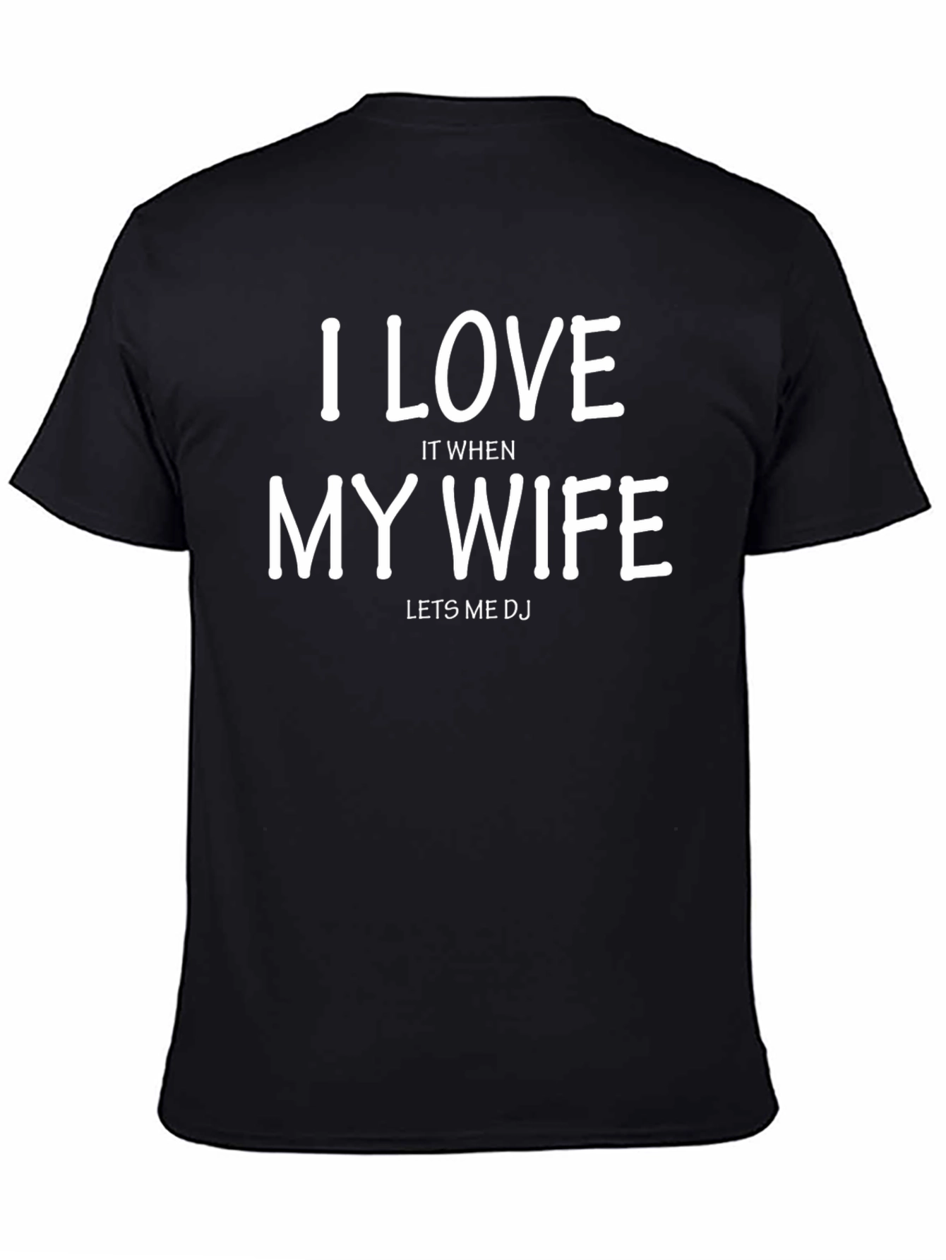 I Love My Wife DJ T-Shirt