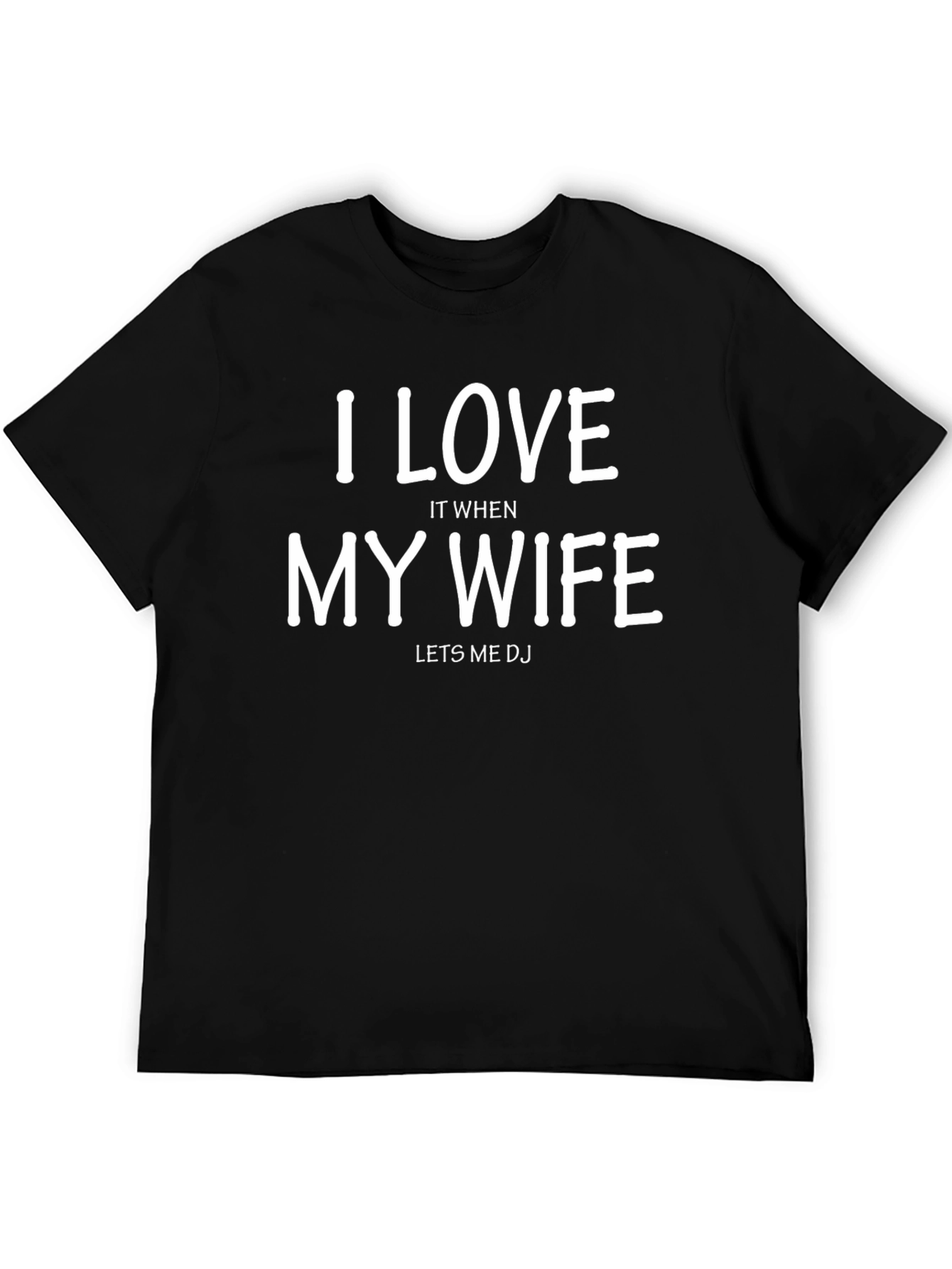 I Love My Wife DJ T-Shirt