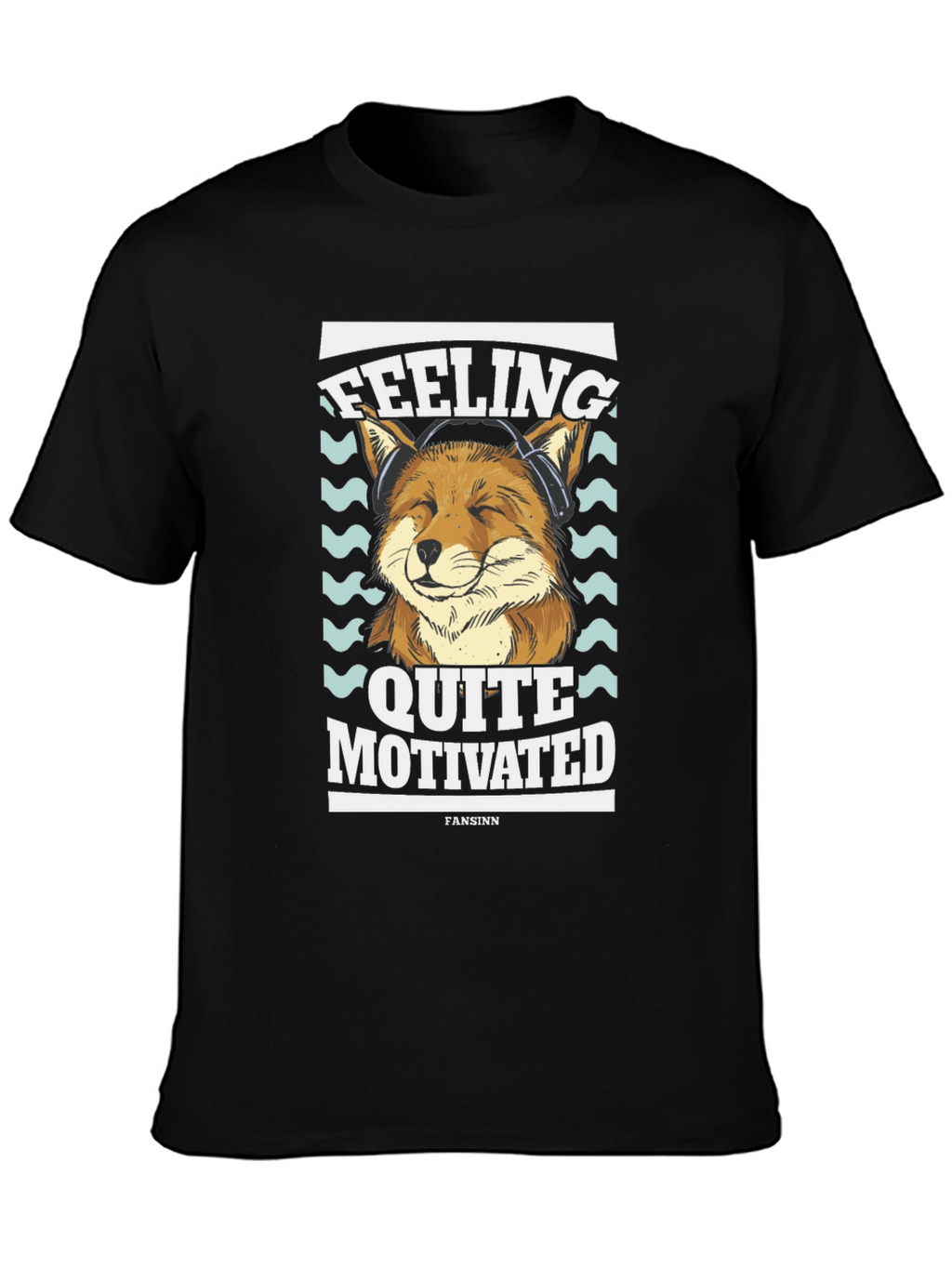 Feeling Quite Motivated Fox T-Shirt