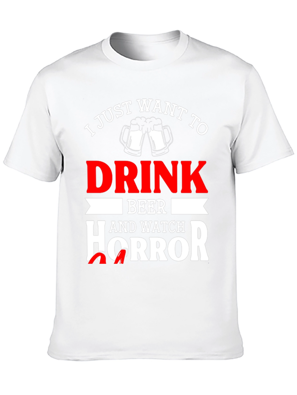 Drink Beer Watch Horror T-Shirt