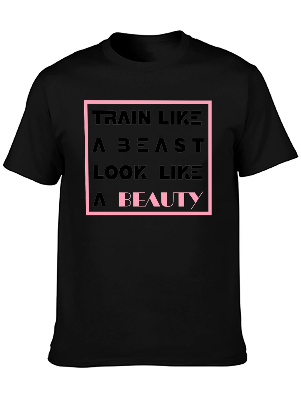 Train Like a Beast T-Shirt