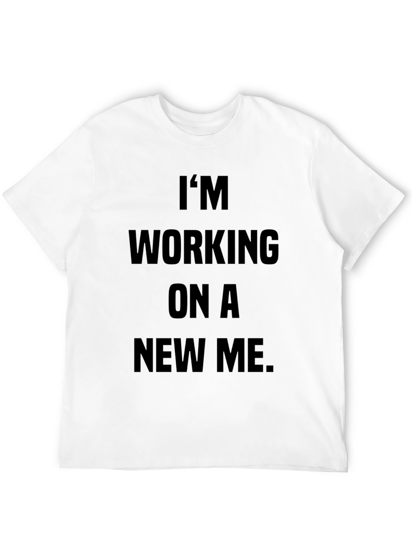 Im Working on a New Me Black Tee