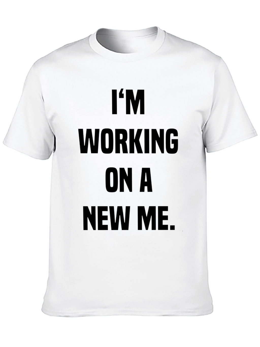 Im Working on a New Me Black Tee