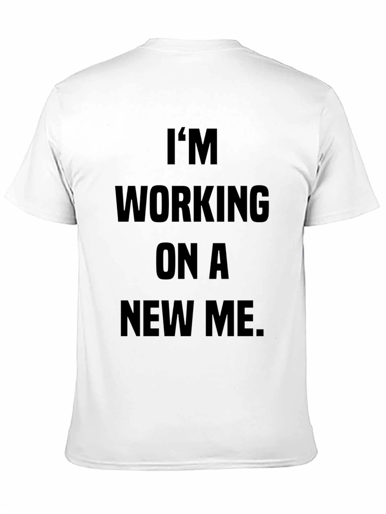 Im Working on a New Me Black Tee