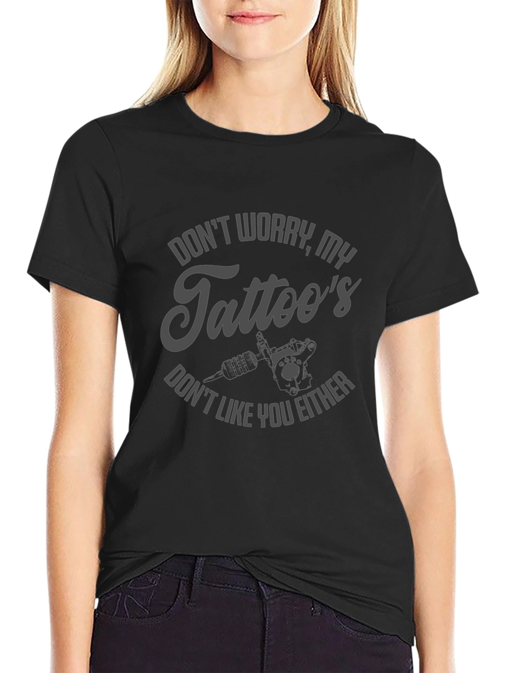 Dont Worry My Tattoos Funny Graphic T-Shirt