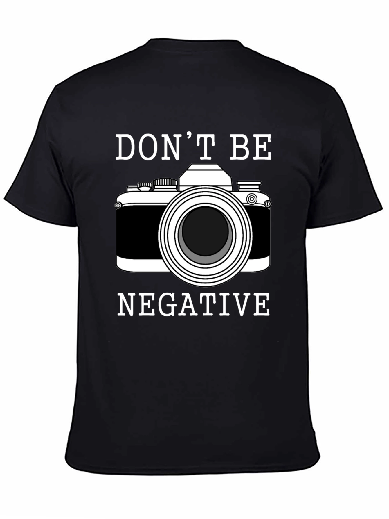 Dont Be Negative Camera Graphic T-Shirt