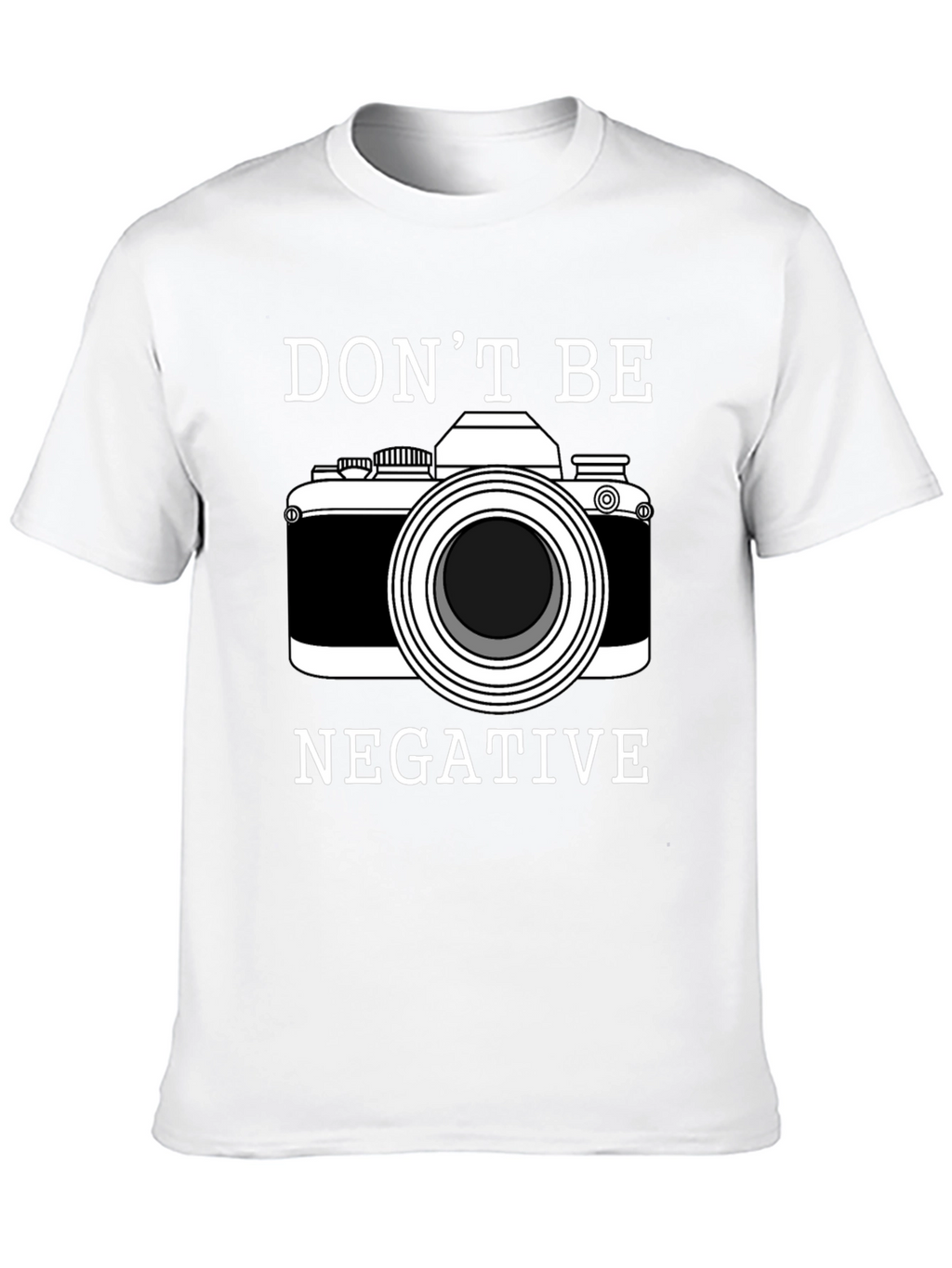 Dont Be Negative Camera Graphic T-Shirt