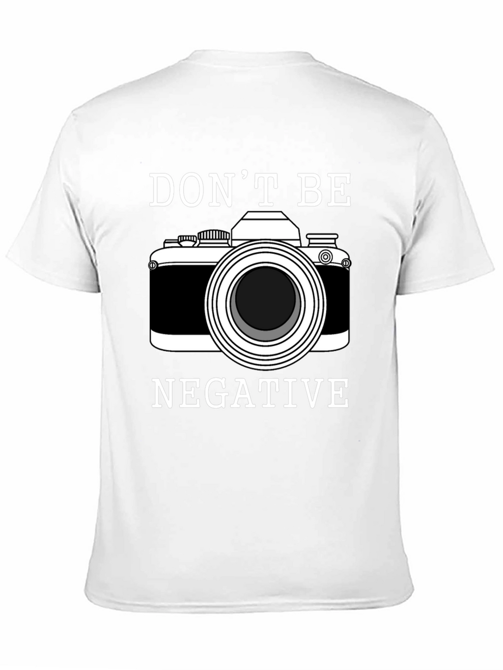 Dont Be Negative Camera Graphic T-Shirt