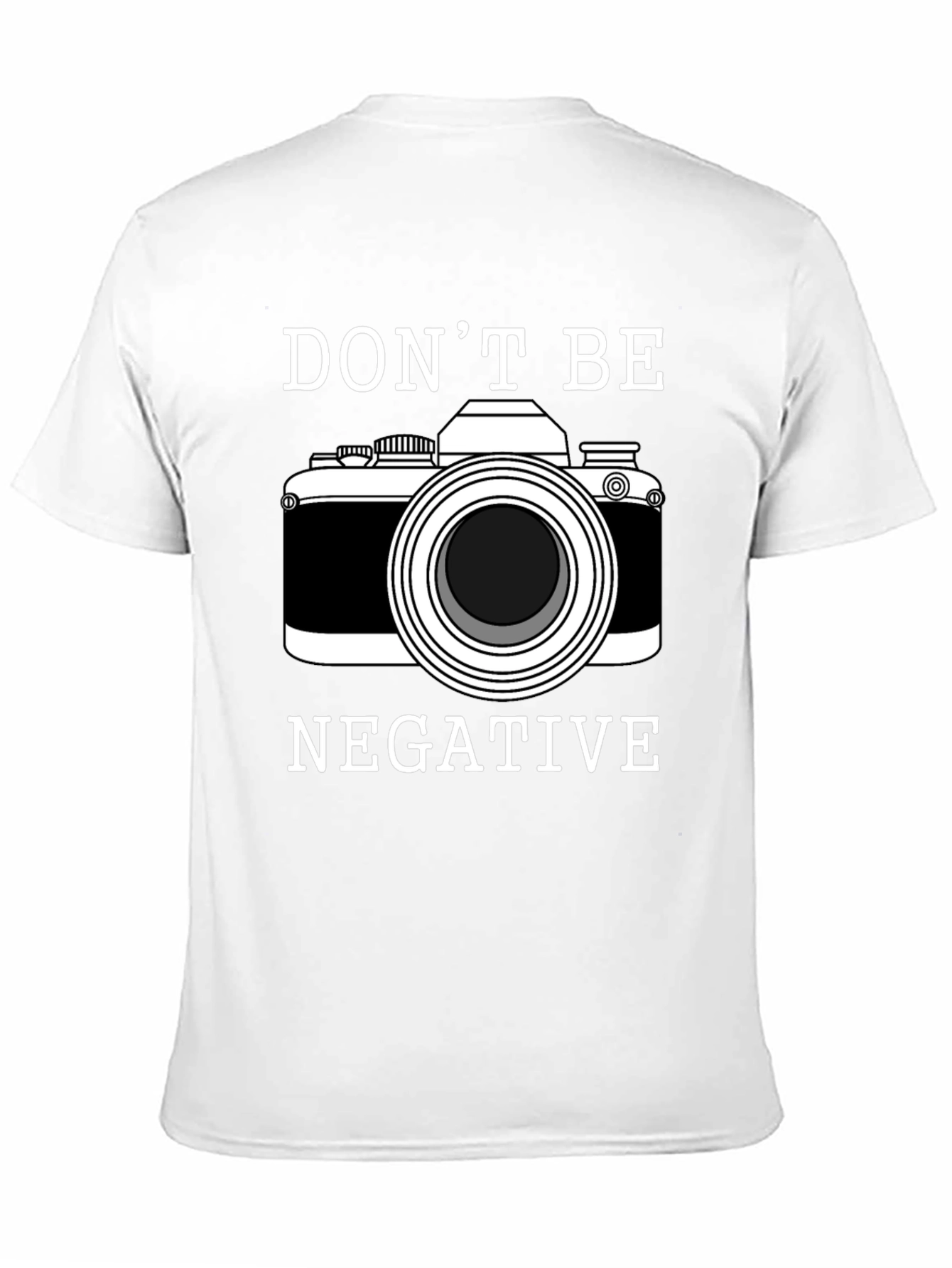 Dont Be Negative Camera Graphic T-Shirt