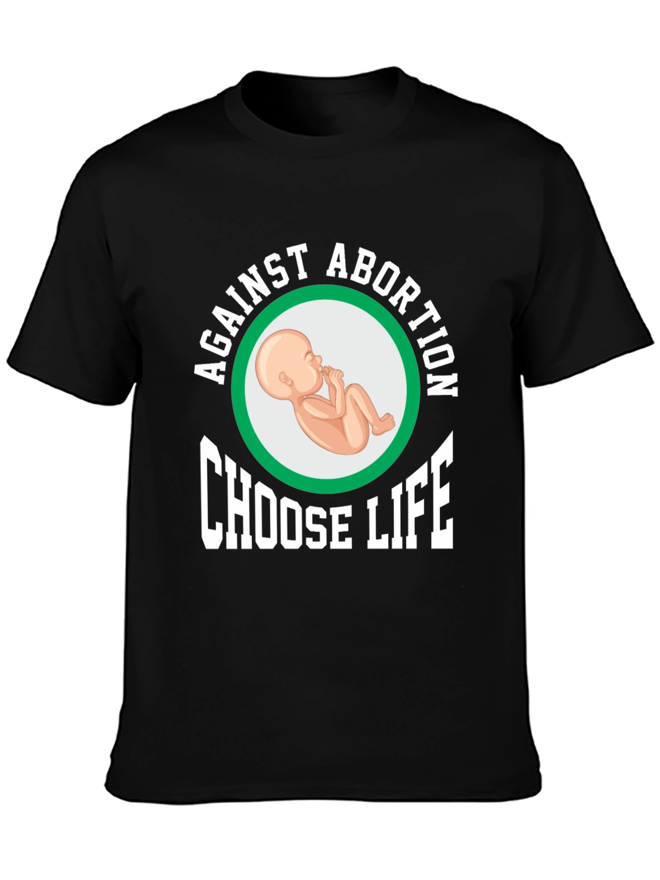 Against Abortion Choose Life T-Shirt