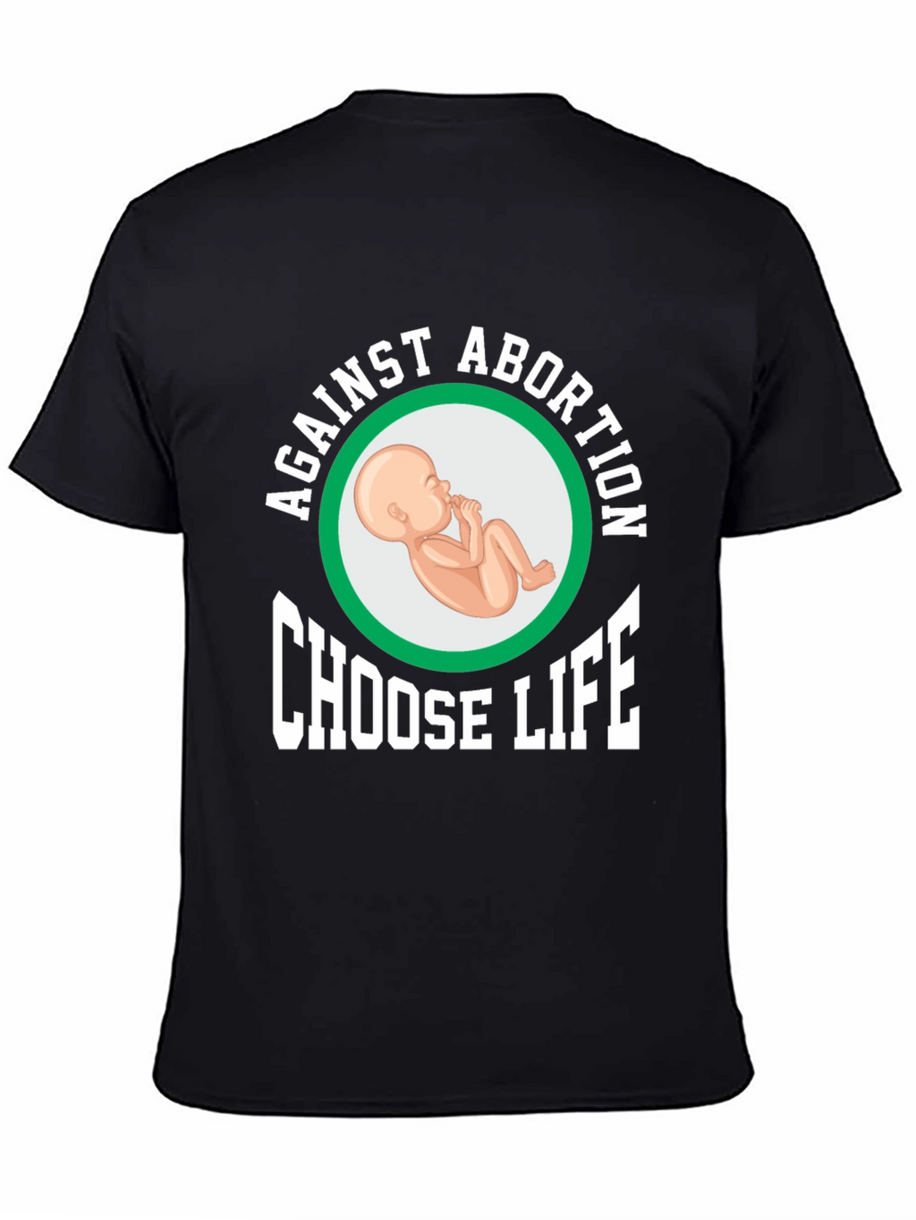 Against Abortion Choose Life T-Shirt