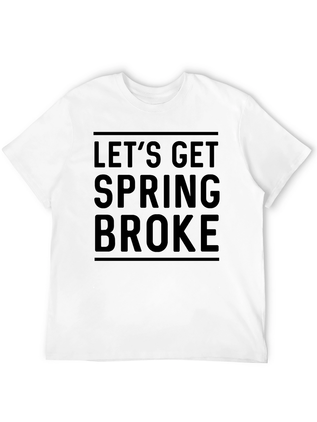 Lets Get Spring Broke Black T-Shirt