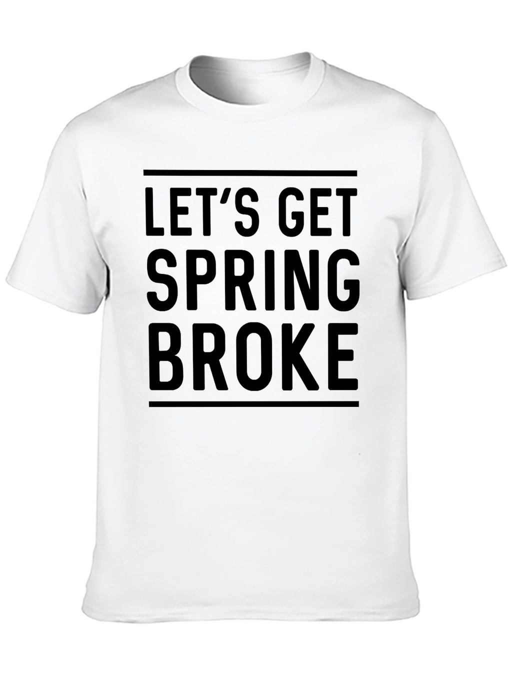 Lets Get Spring Broke Black T-Shirt