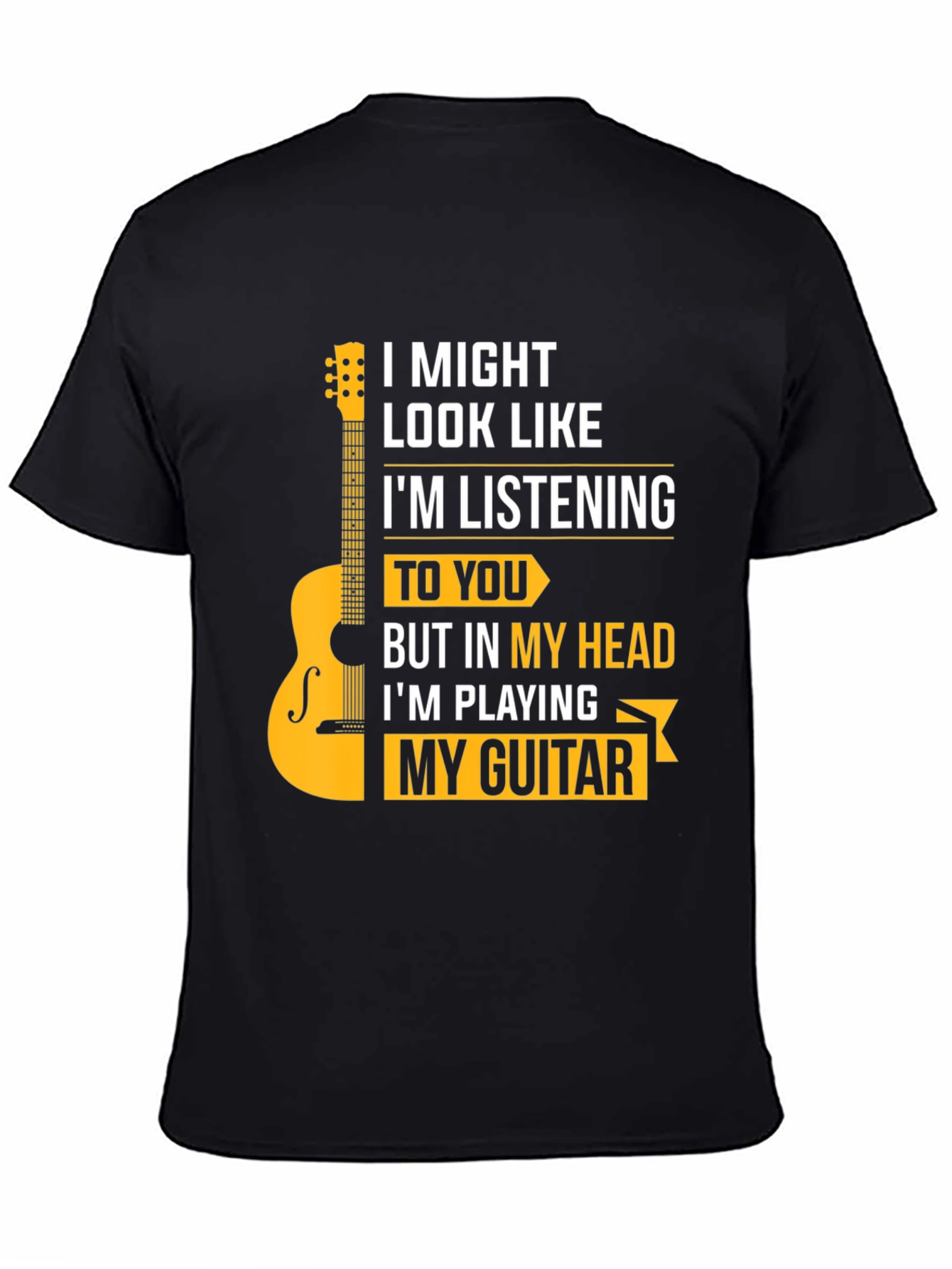 Funny Guitar Player T-Shirt - I Might Look Like Im Listening