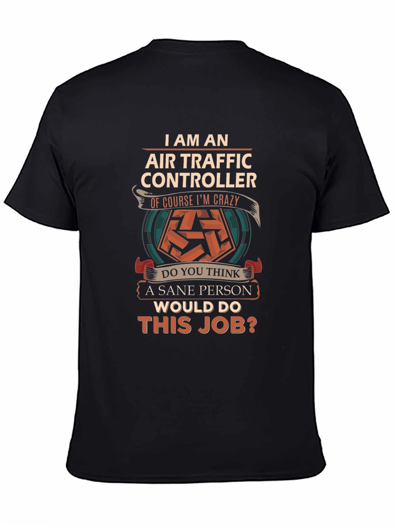 Air Traffic Controller Crazy Job T-Shirt