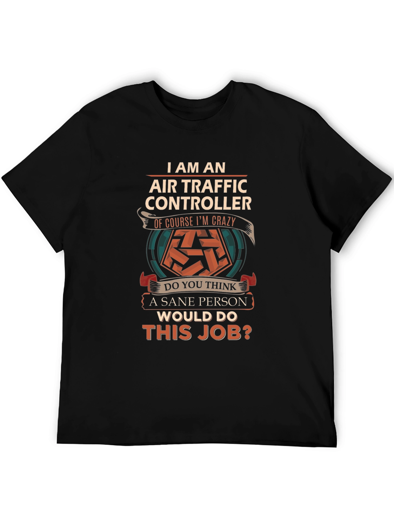 Air Traffic Controller Crazy Job T-Shirt