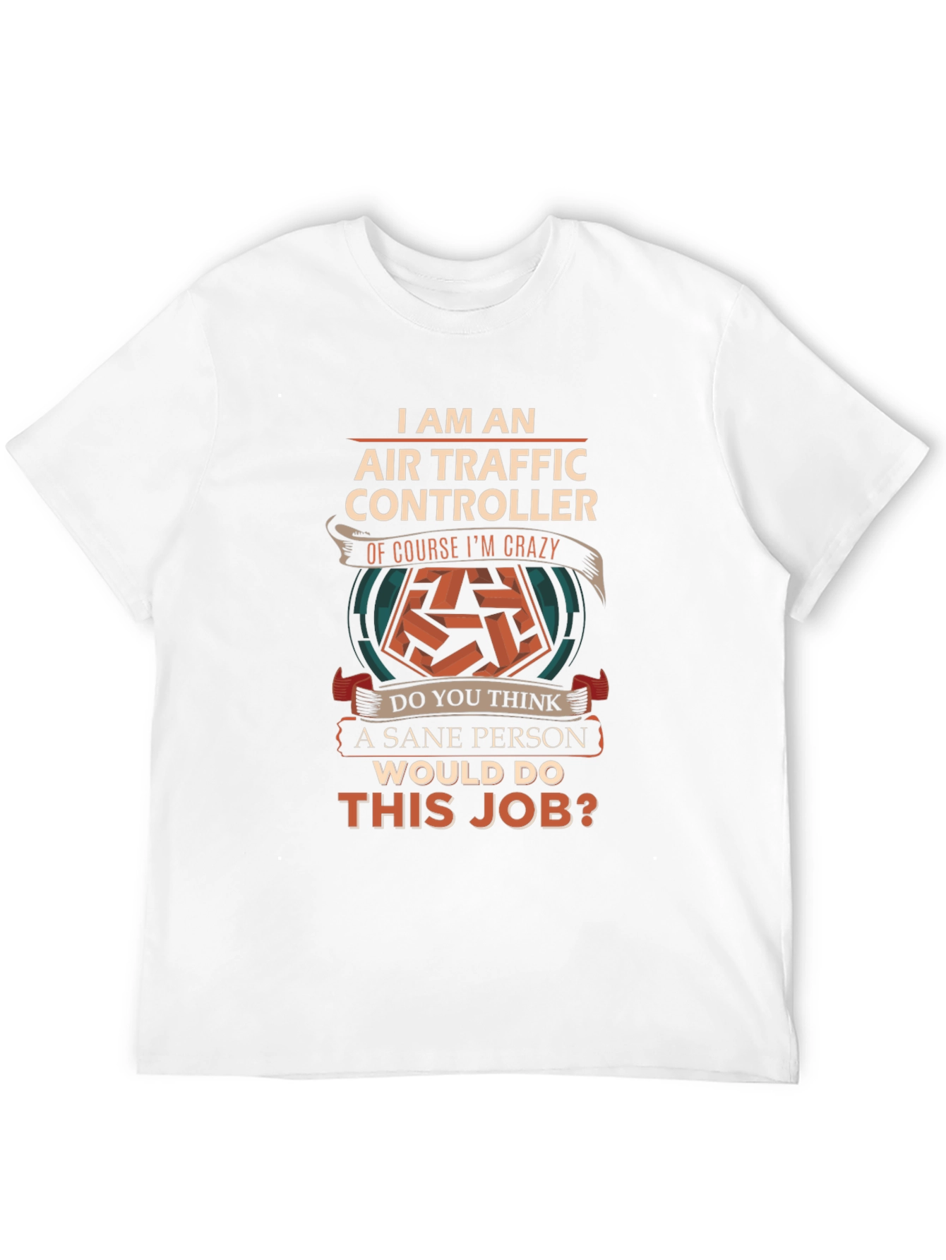 Air Traffic Controller Crazy Job T-Shirt