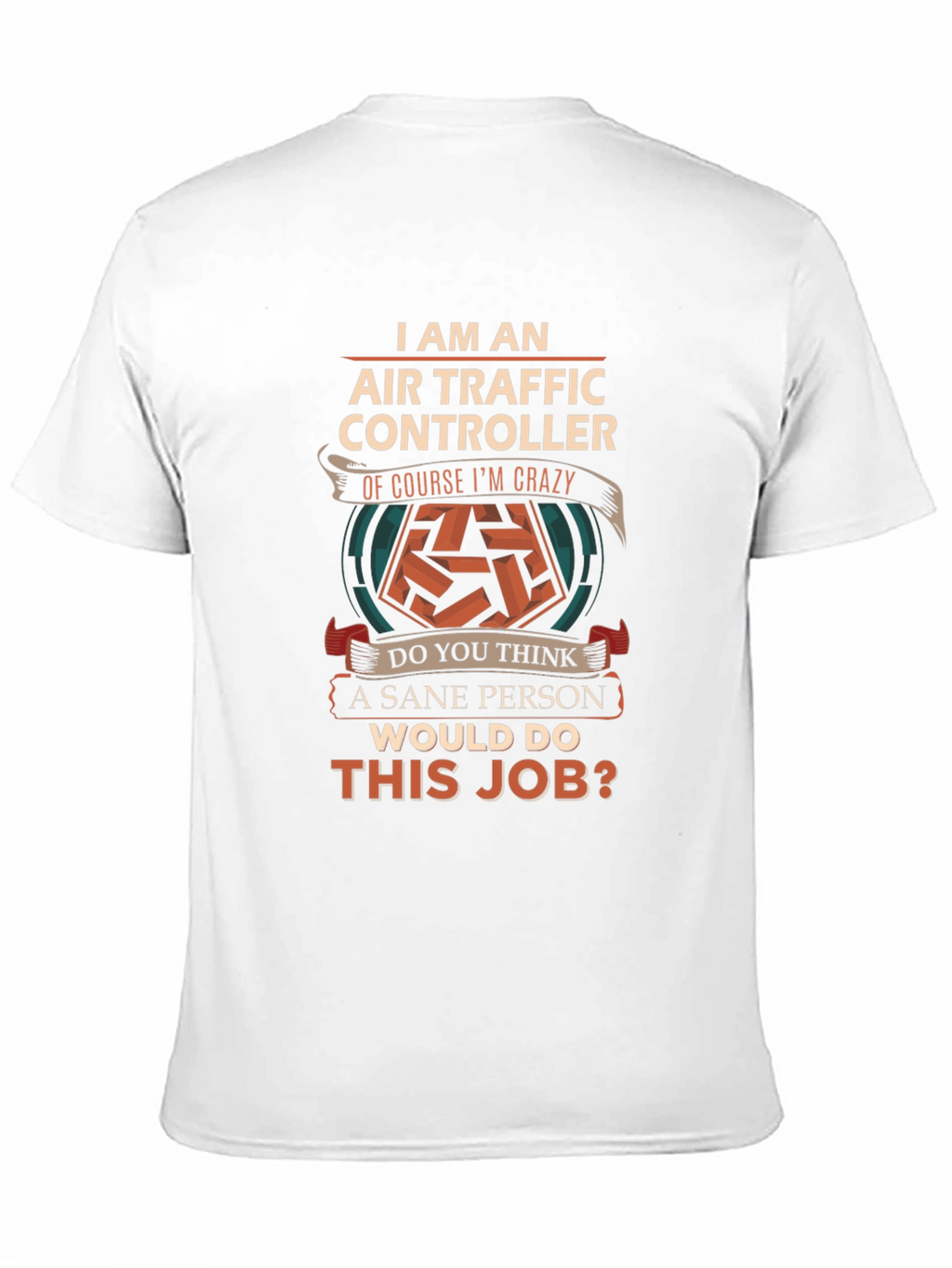 Air Traffic Controller Crazy Job T-Shirt