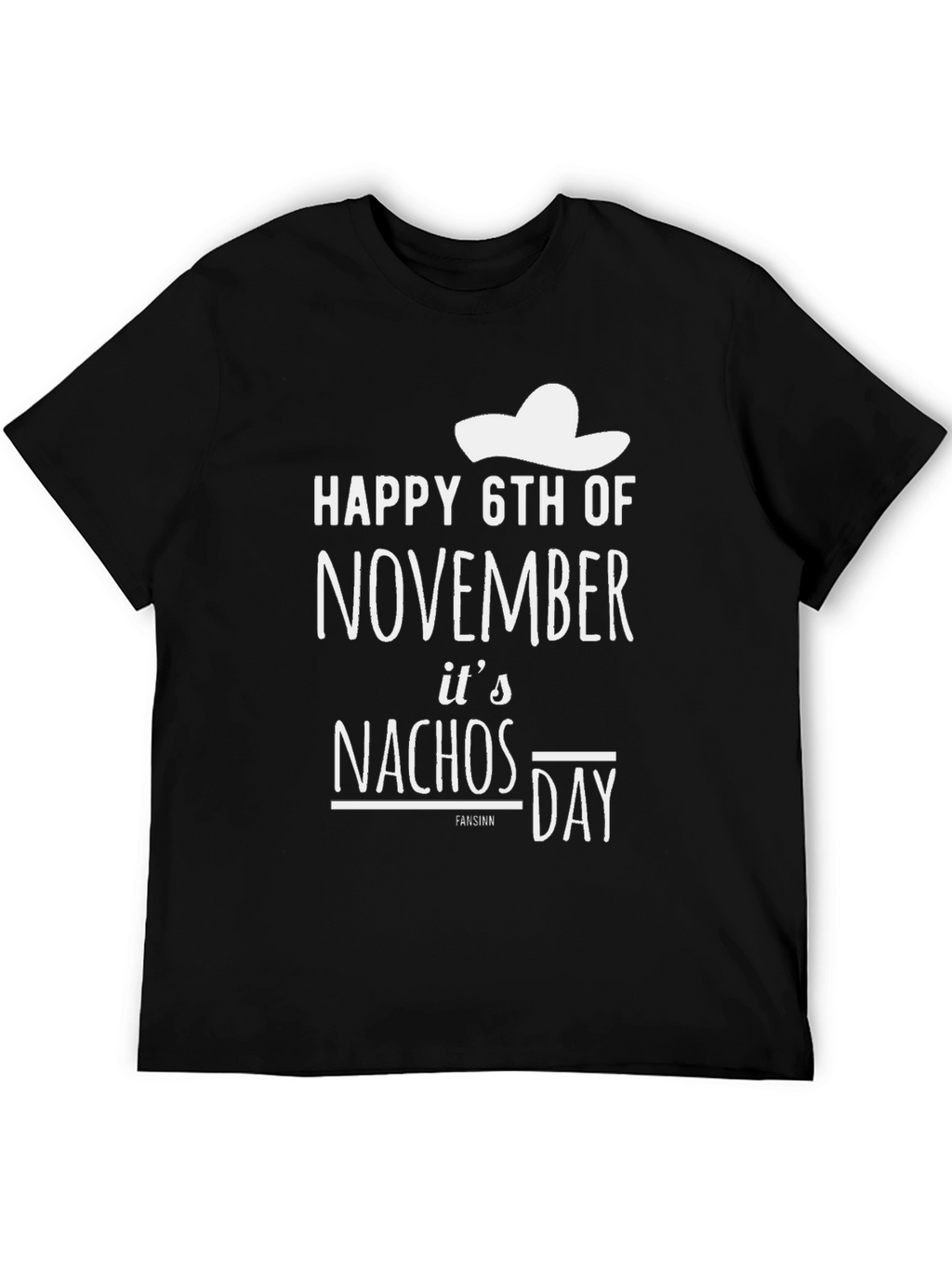 Happy 6th of November Nachos Day T-Shirt