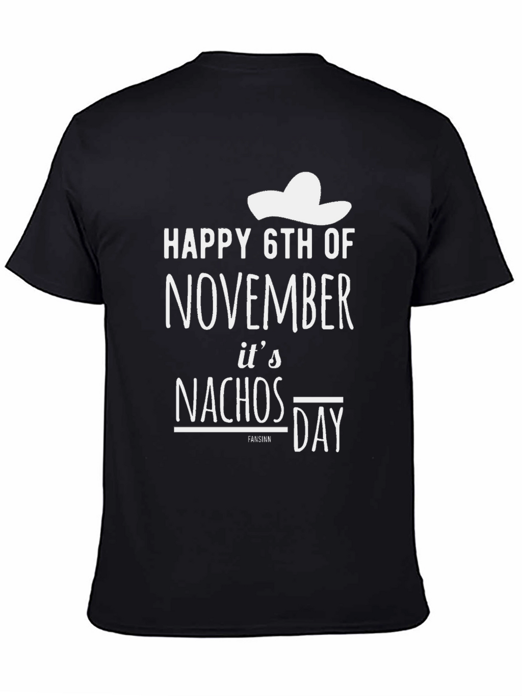 Happy 6th of November Nachos Day T-Shirt