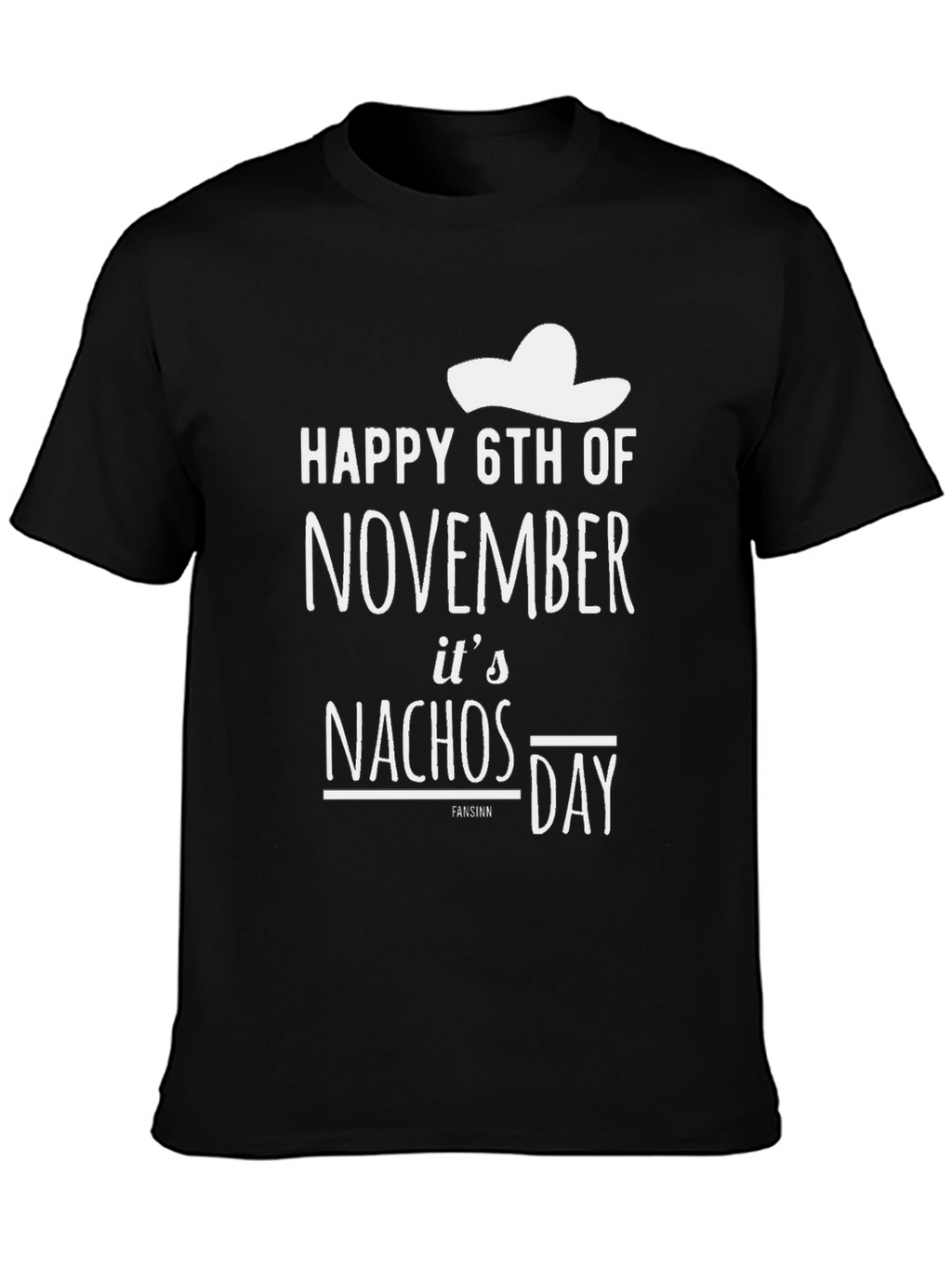 Happy 6th of November Nachos Day T-Shirt