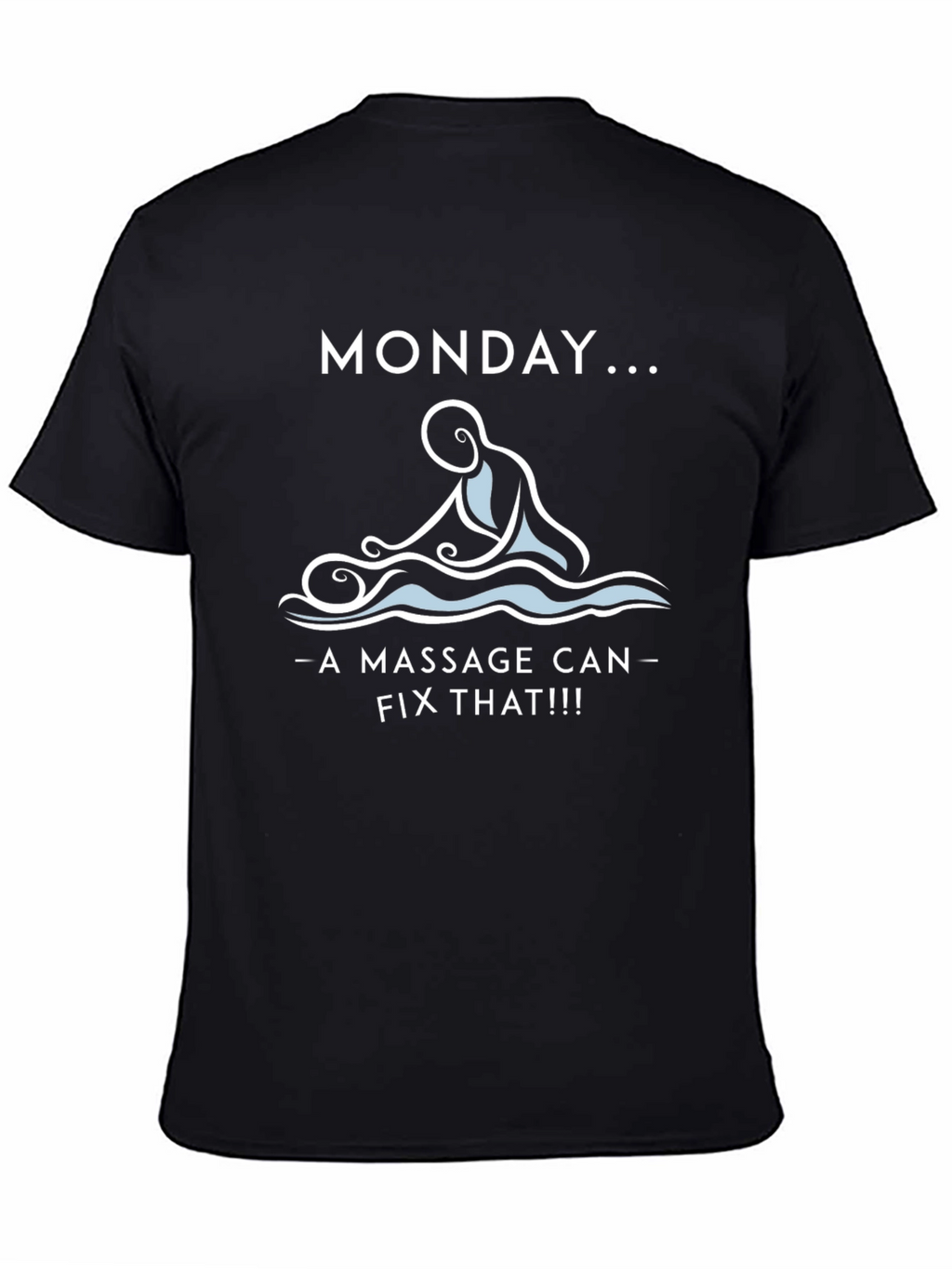 Monday Massage Therapy T-Shirt - Relax & Recharge