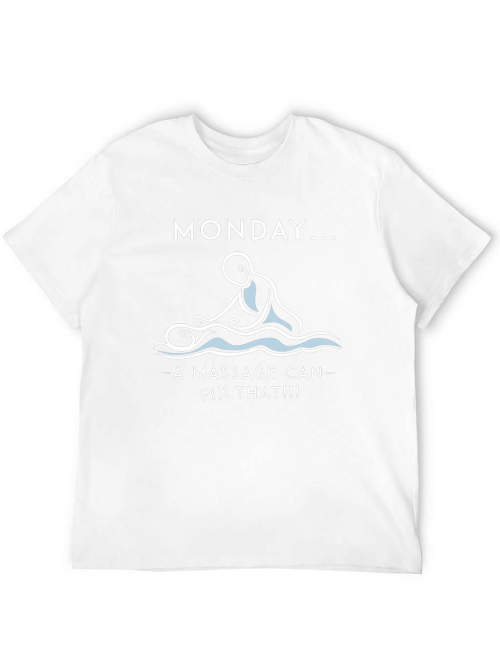 Monday Massage Therapy T-Shirt - Relax & Recharge