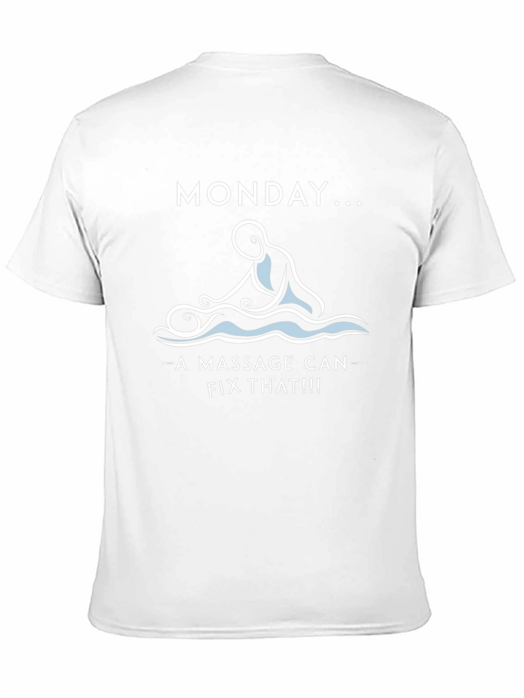 Monday Massage Therapy T-Shirt - Relax & Recharge