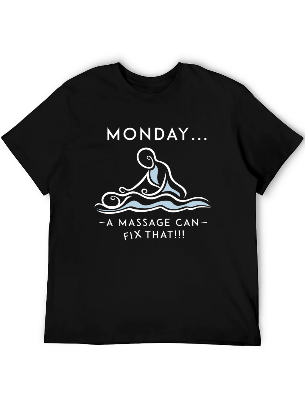 Monday Massage Therapy T-Shirt - Relax & Recharge