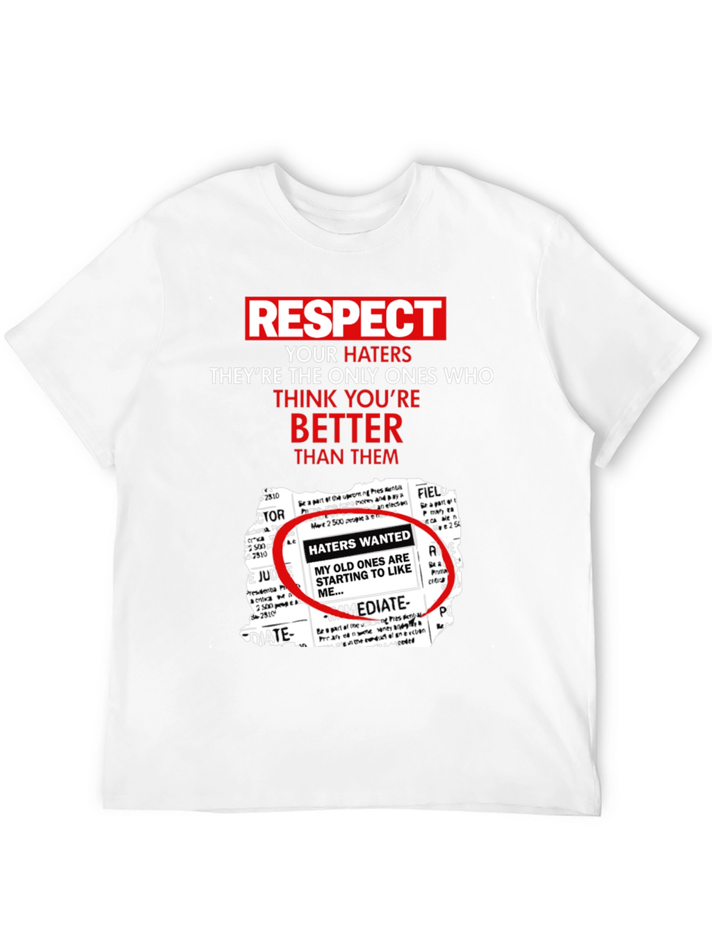 Respect Your Haters Graphic Tee