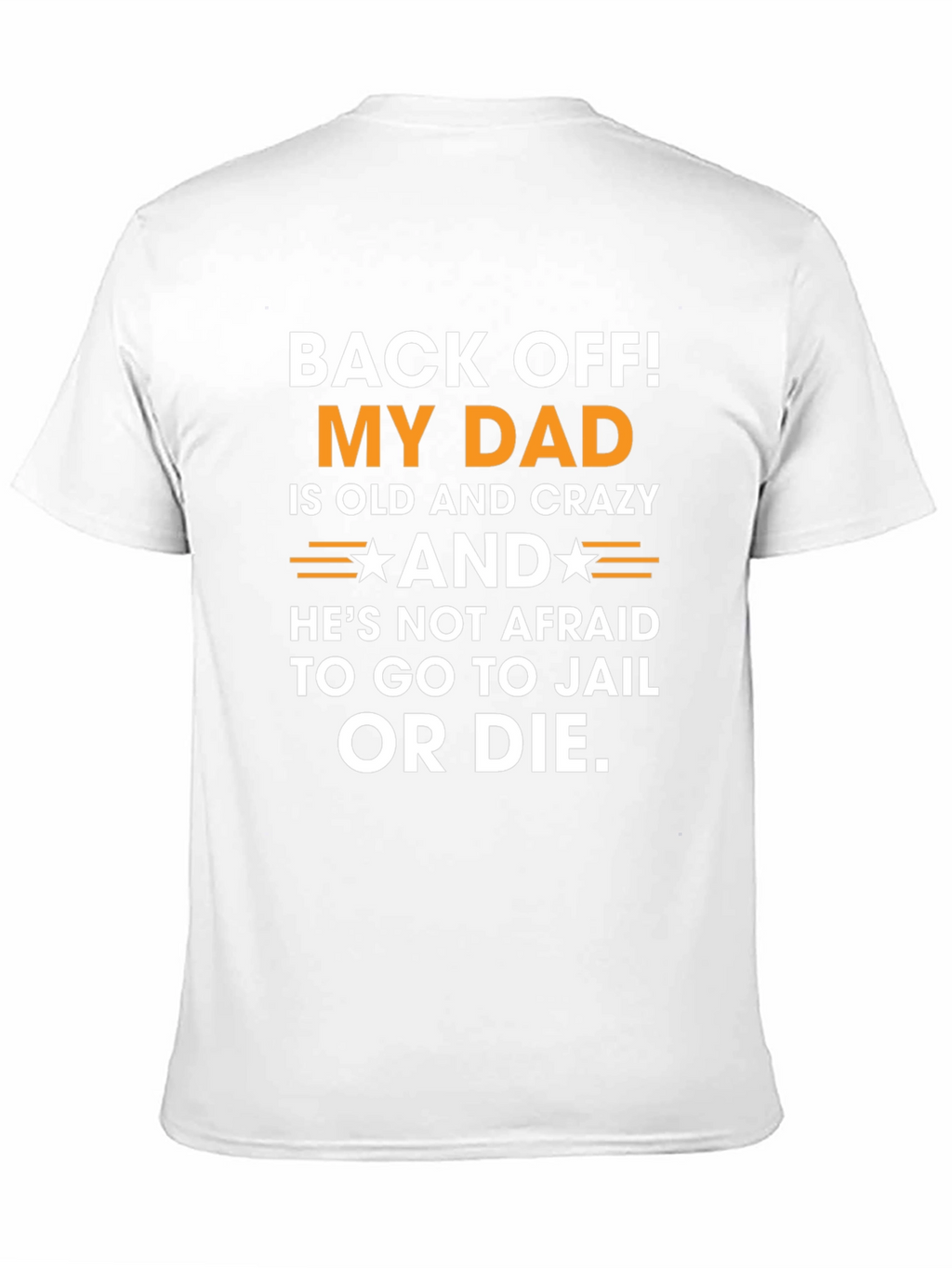 Back Off! My Dad is Crazy T-Shirt