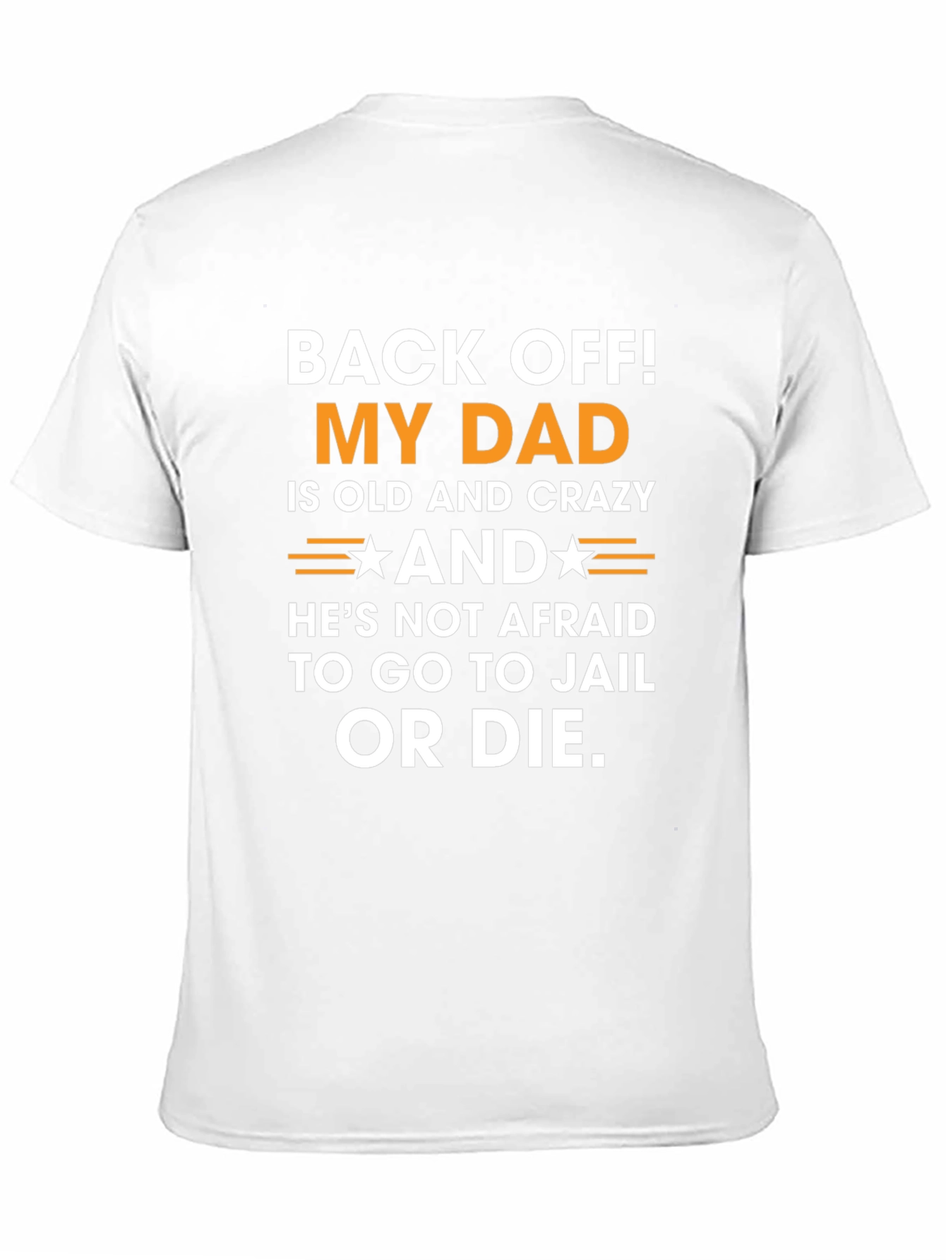 Back Off! My Dad is Crazy T-Shirt