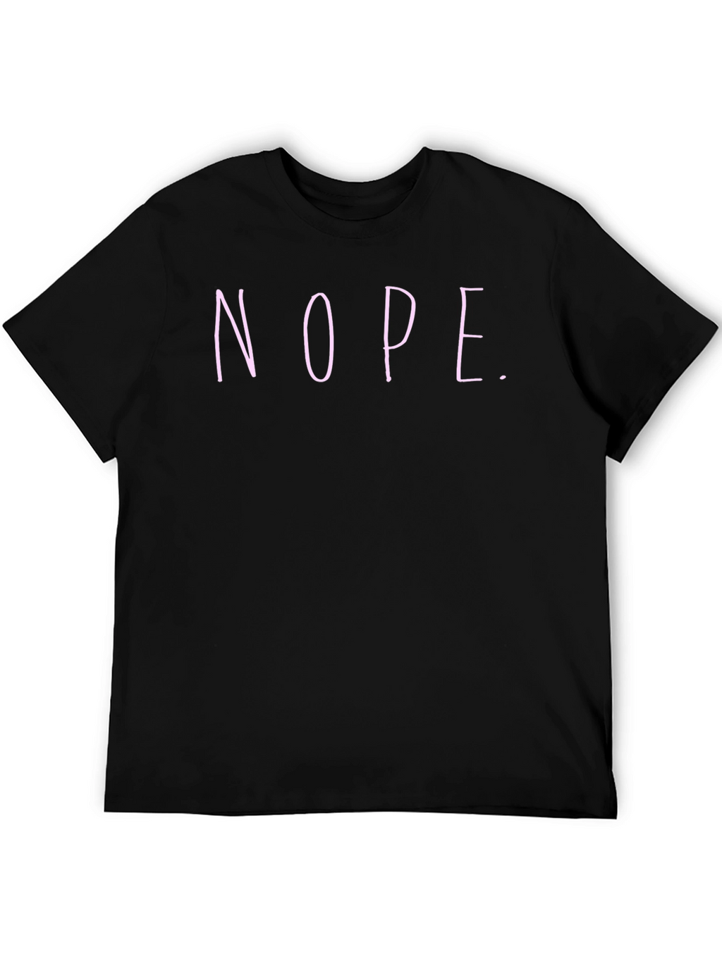 Nope T-Shirt - Casual Humor Tee