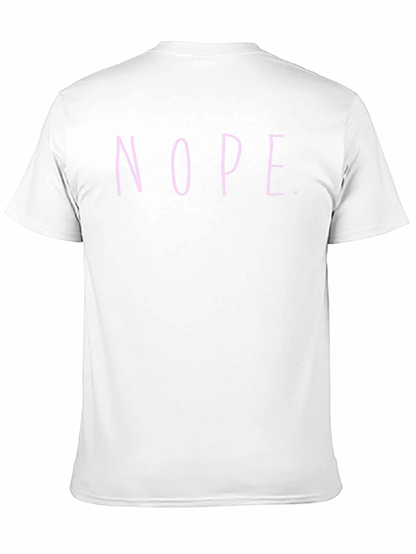Nope T-Shirt - Casual Humor Tee