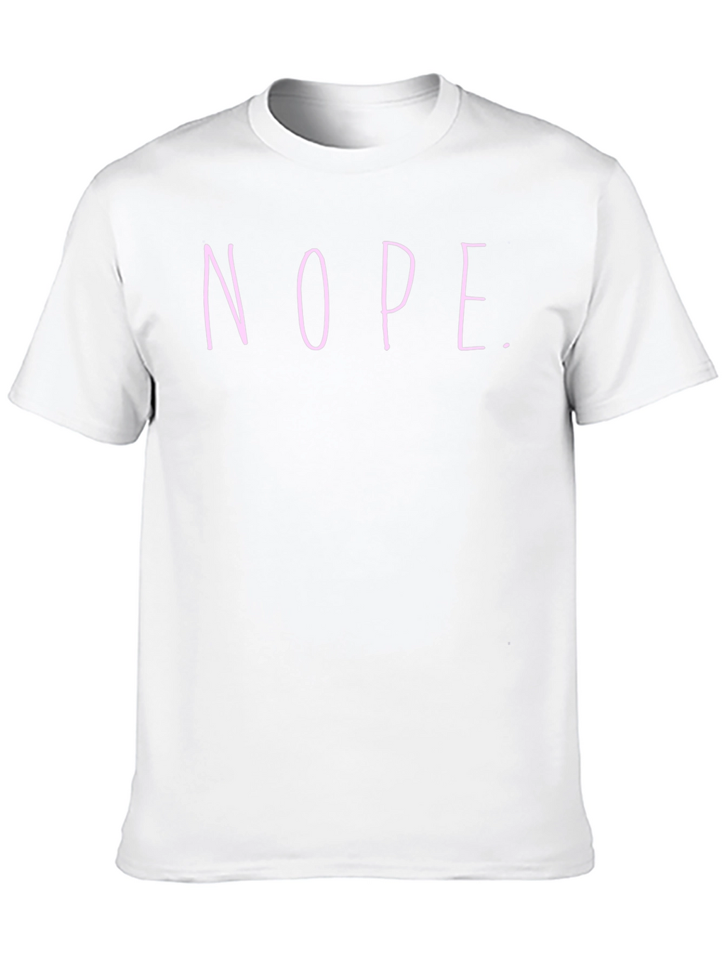 Nope T-Shirt - Casual Humor Tee