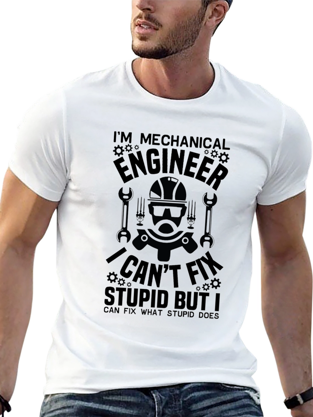 Mechanical Engineer T-Shirt: I Cant Fix Stupid