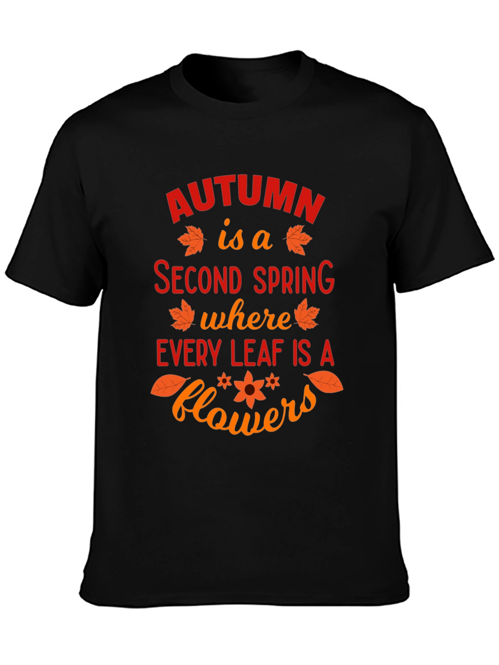 Autumns Second Spring Graphic Tee