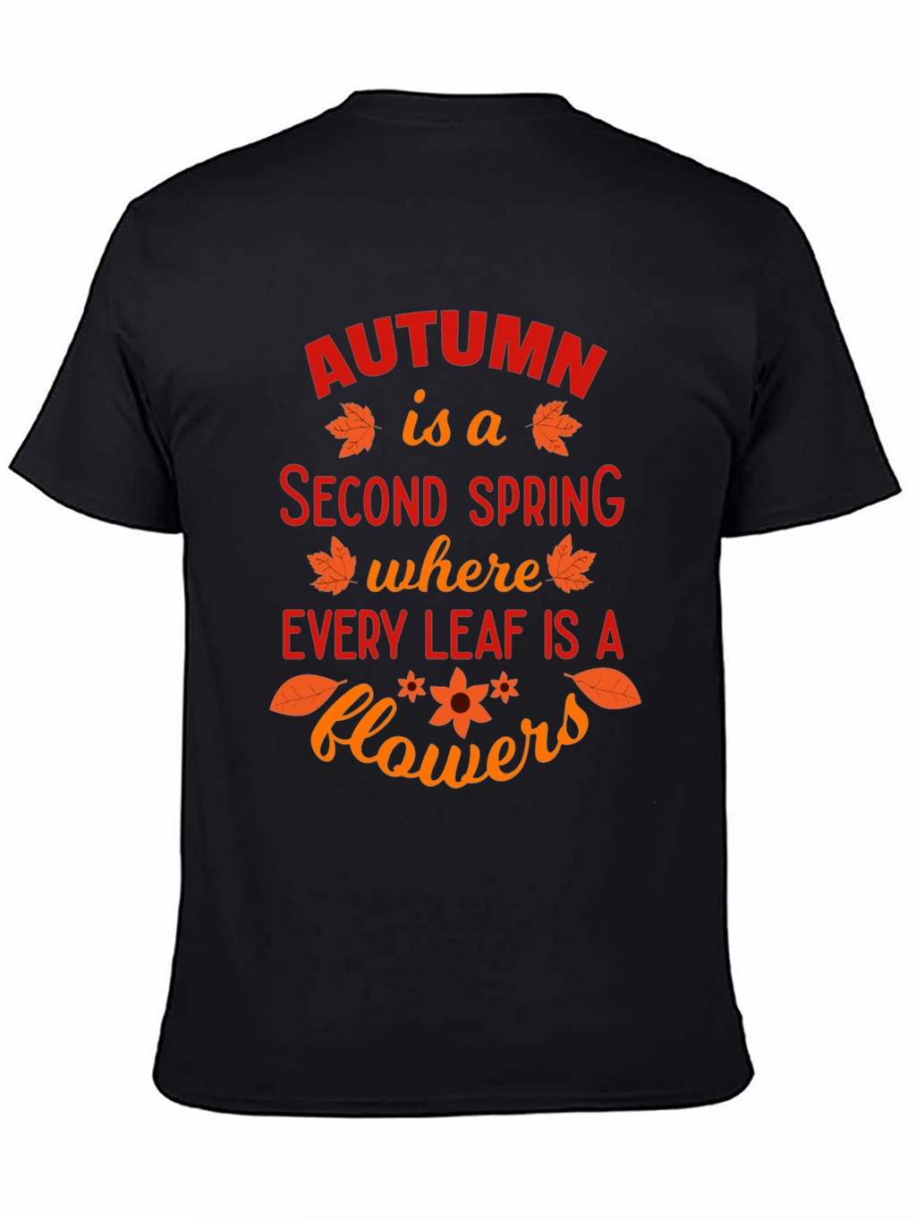 Autumns Second Spring Graphic Tee
