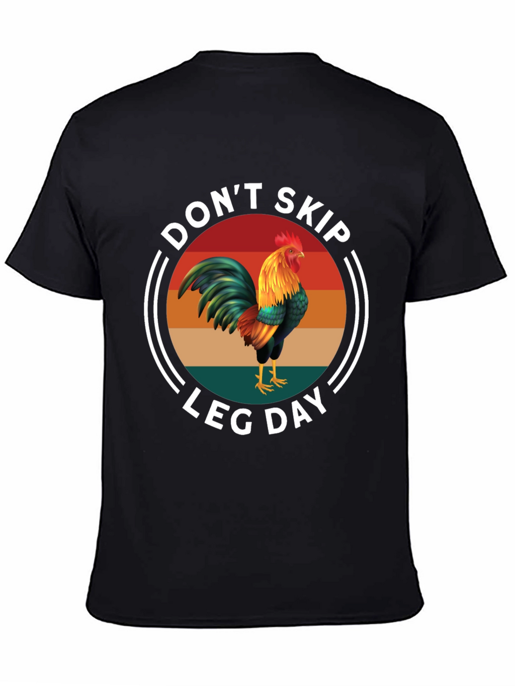 Dont Skip Leg Day Rooster Graphic Tee